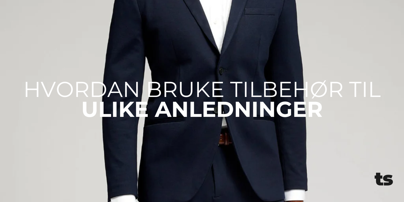 Hvordan bruke tilbehør til ulike anledninger